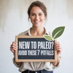 new to paleo avoid these 7 pitfalls